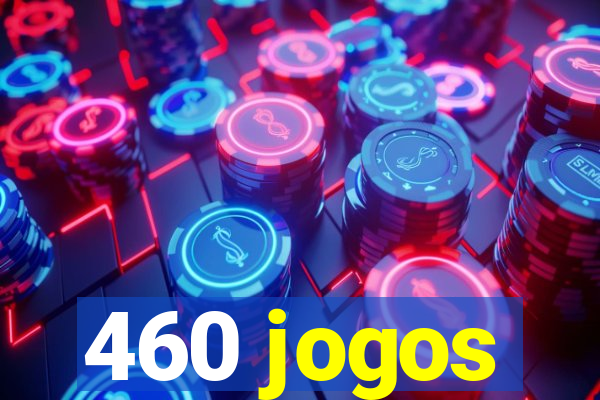 460 jogos